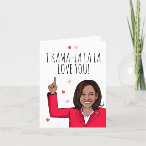 Kamala _ I Kama_la_la Love You Valentine Card