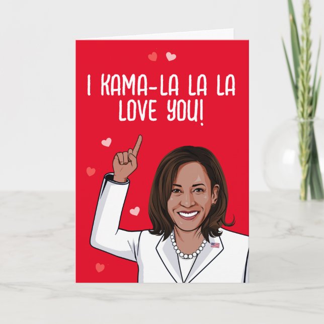 Kamala - I Kama-la-la Love You Valentine Card (Front)