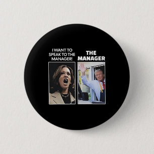 Kamala I Want To Speak To The Manager Trump Mcdona Button