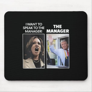 Kamala I Want To Speak To The Manager Trump Mcdona Mouse Pad