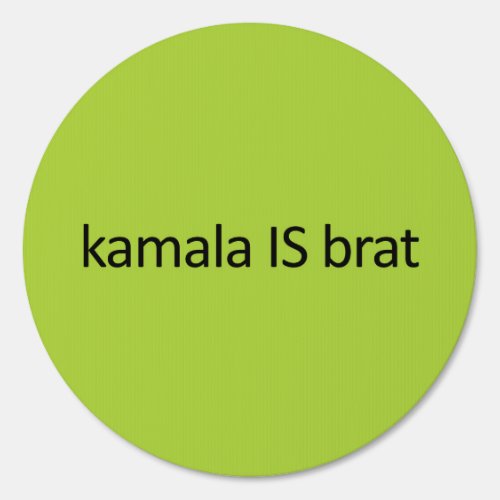 kamala IS brat Sign