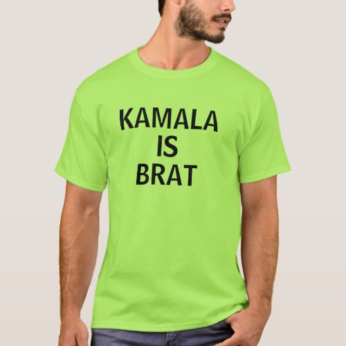 KAMALA IS BRAT T_Shirt