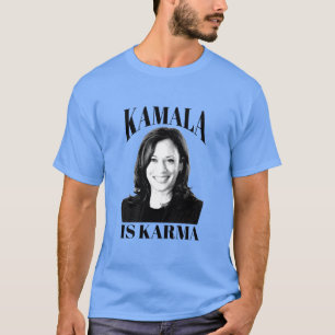 Kamala is Karma T-Shirt