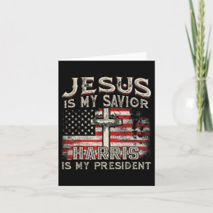 Kamala Jesus Is My Savior Harris Is My President Card