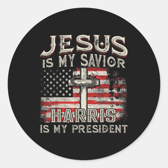 Kamala Jesus Is My Savior Harris Is My President  Classic Round Sticker (Front)
