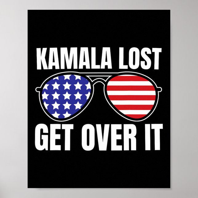 Kamala Lost Get Over It Funny Trump Victory Electi Poster (Front)