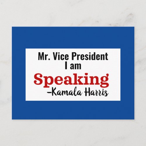 Kamala Quote Mister I am Speaking VP debate Postcard