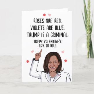 Kamala Valentine - Trump is a Criminal Happy V-Day Card