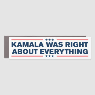 Kamala Was Right About Everything Anti-Trump Car Magnet