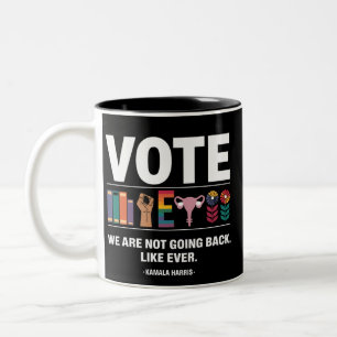 Kamala We Are Not Going Back Like Ever Feminist Two-Tone Coffee Mug