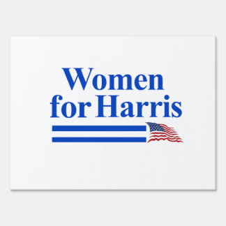Kamala - Women for Kamala Harris Sign