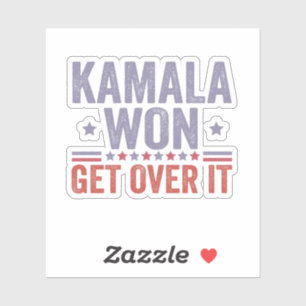 Kamala Won Get Over it Harris Walz Election  Sticker