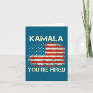 Kamala You're Fired Funny Anti Kamala Harris Elect Card