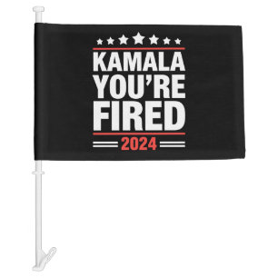 Kamala You're Fired Kamala Harris 2024 Car Flag