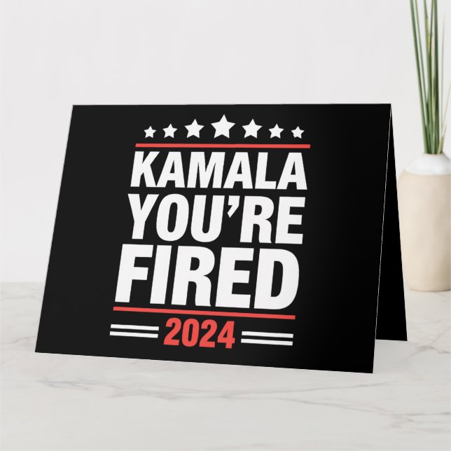 Kamala You're Fired Kamala Harris 2024 Card (Front)