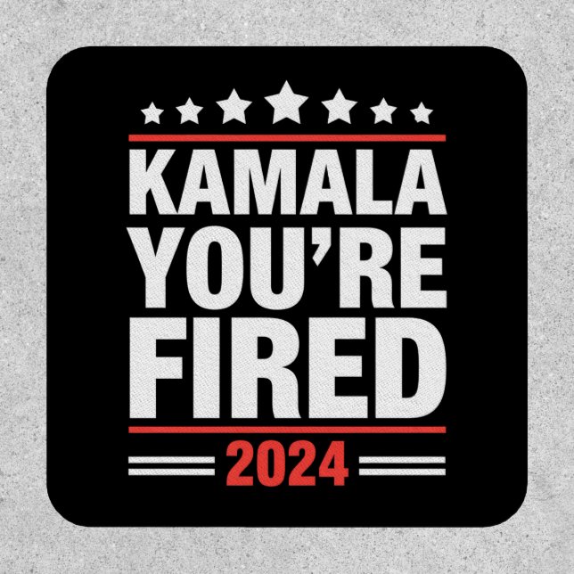 Kamala You're Fired Kamala Harris 2024 Patch (Front)