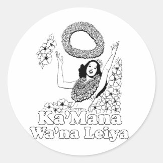 Ka'mana Wana Lei Ya Classic Round Sticker