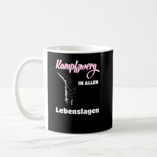 Kampfdwerg In All Situations Small Women And Girls Coffee Mug