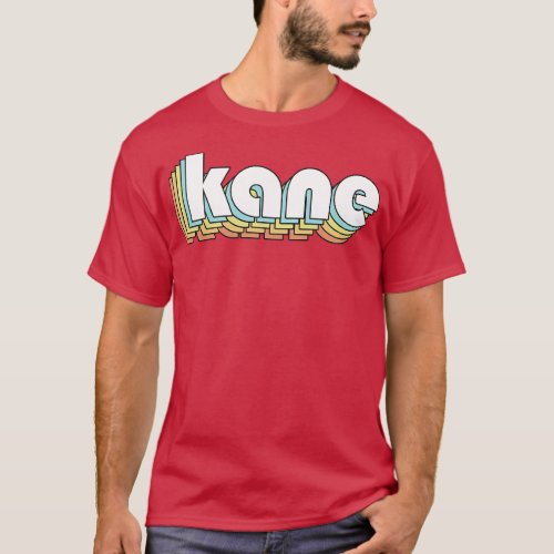 Kane Retro Rainbow Typography Faded Style T_Shirt