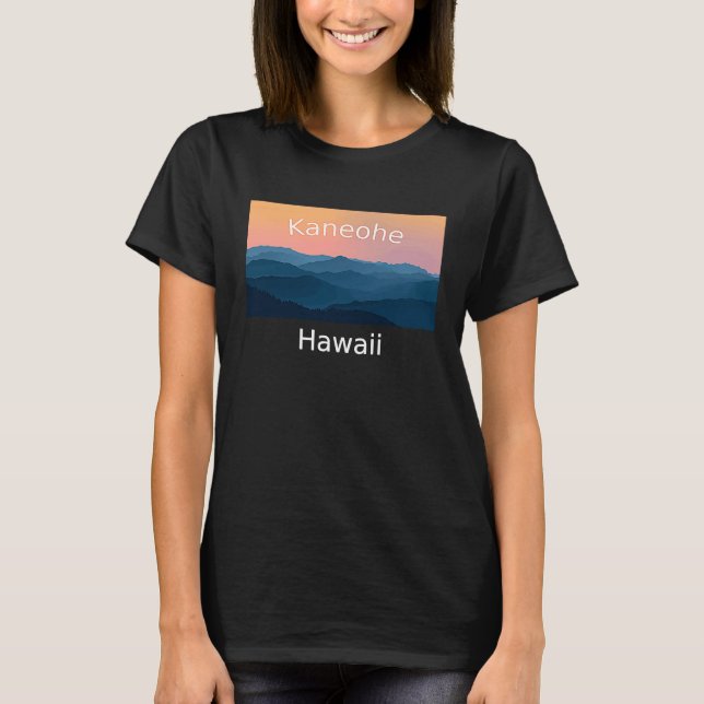 Kaneohe Hawaii Mountain sunset hometown T-Shirt (Front)