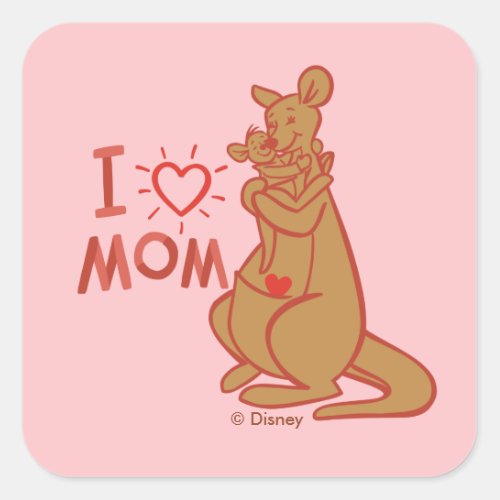 Kanga  Roo  I Love Mom Square Sticker