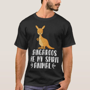 Kangaroos Are My Spirit Animal T-Shirt