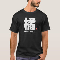 kanji family name - Tachibana T-Shirt