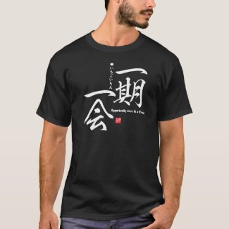 Kanji - Opportunity once in a lifetime - T-Shirt
