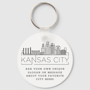 Kansas City Stylized Skyline | Custom Slogan Keychain by colorjungle at Zazzle
