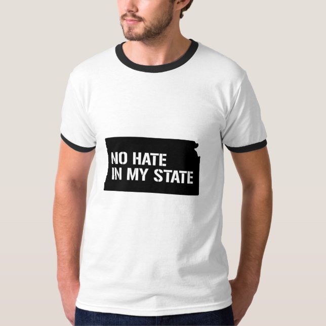 Kansas: No Hate In My State T-Shirt (Front)