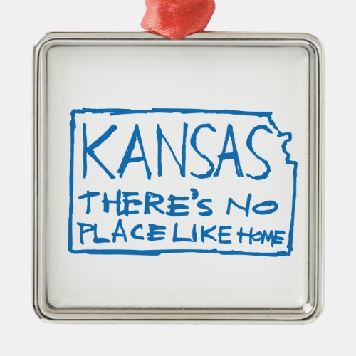 Kansas _ Theres No Place Like Home Metal Ornament
