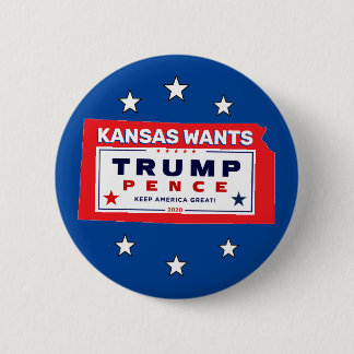 Kansas wants Trump Pence 2020 Button