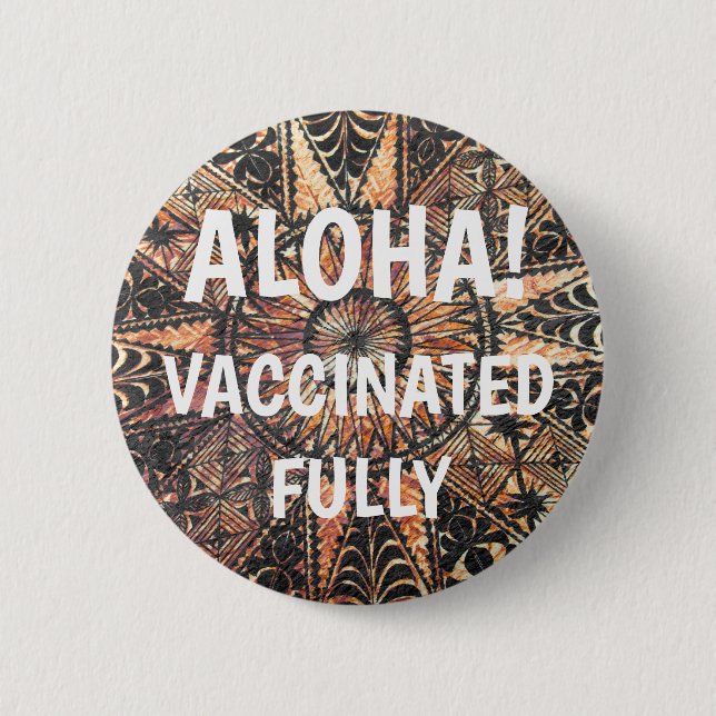 Kapa Hawaiian Tattoo Tapa Aloha Vaccinated Button (Front)