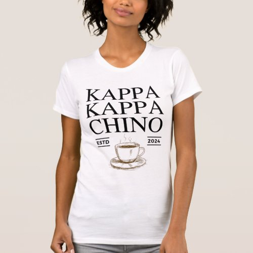 Kappa Kappa Chino Coffee Lover Funny T shirt