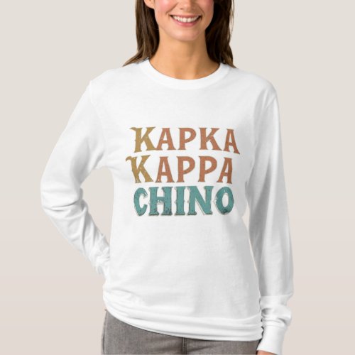 Kappa Kappa Chino Funny Coffee Lover T_Shirt