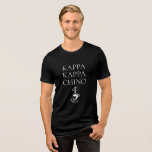 Kappa Kappa Chino Funny Coffee Lover Tri-Blend Shirt<br><div class="desc">A cool t-shirt for coffee lovers,  this design features a spin on Greek organizations with its KAPPA KAPPA CHINO text and a steamy hot cup of cappuccino graphic below the text. Choose from the many shirt styles and color options for a fun shirt you'll enjoy wearing.</div>