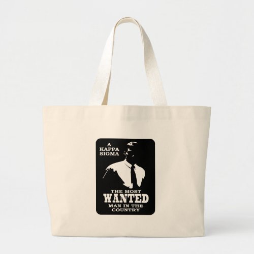 Kappa Sigma _ The Most Wanted Large Tote Bag