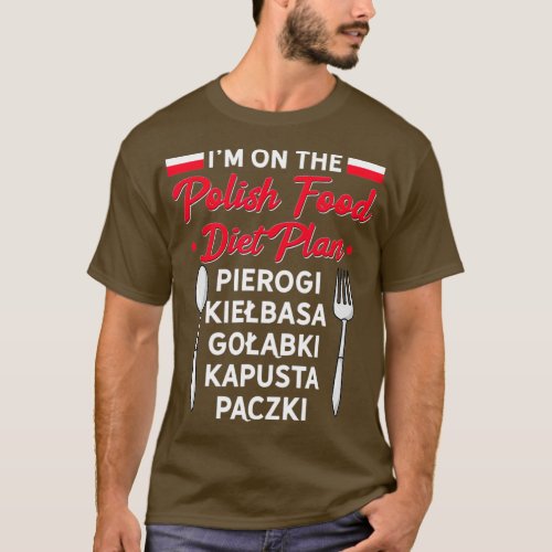 Kapusta Pierogi Lover Funny Im On The Polish T_Shirt