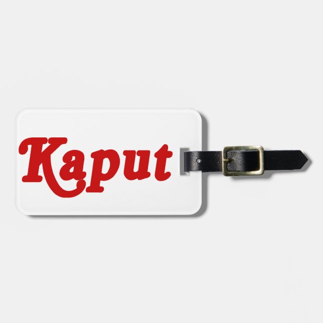 KAPUT ♦ NOT WORK ♦ LUGGAGE TAG (Front Horizontal)