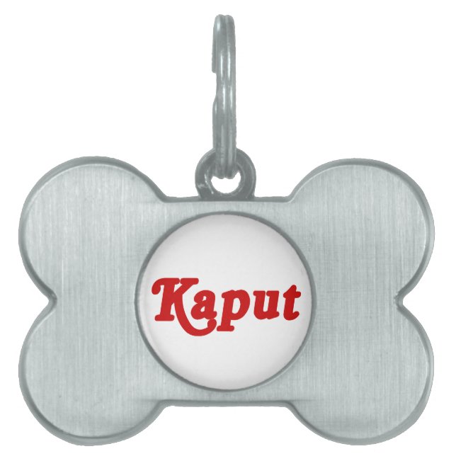 KAPUT ♦ NOT WORK ♦ PET ID TAG (Front)