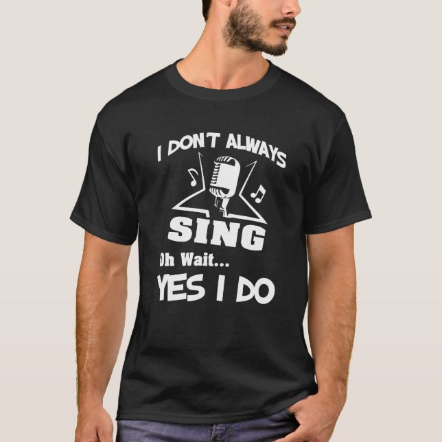Karaoke clothes - singer gift - sing gift T-Shirt (Front)