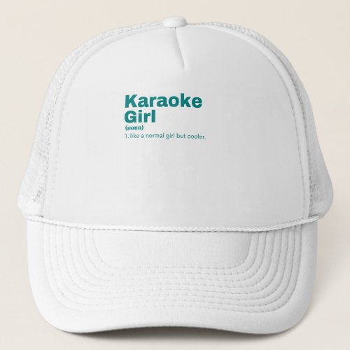 Karaoke Girl _ Karaoke Trucker Hat