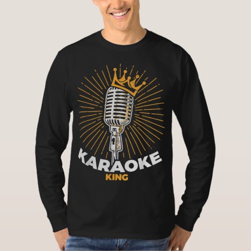 Karaoke King for Singers and Music Makers Karaoke T_Shirt