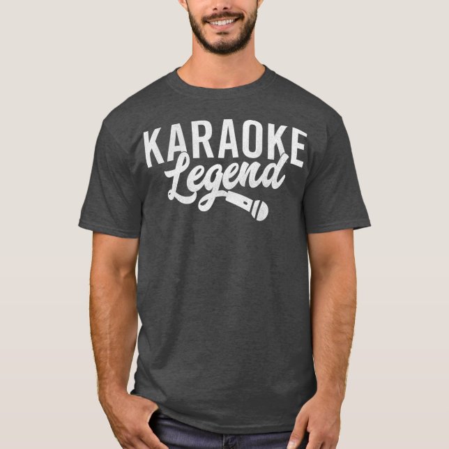 Karaoke Legend  Funny Karaoke Singer Gift T-Shirt (Front)