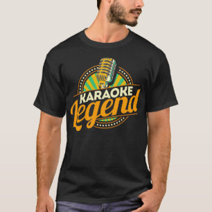 Karaoke Legend  Karaoke Party Music Musician Singe T-Shirt