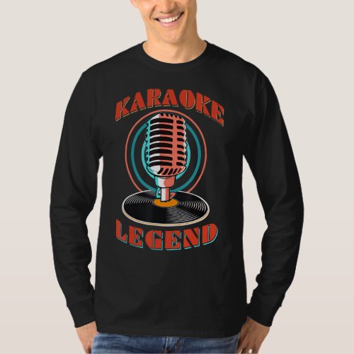 Karaoke Legend Microphone Sing Music Bar Singer Mu T_Shirt
