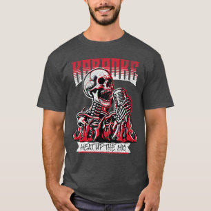 Karaoke Punk Rock Heat Up The Mic Skeleton T-Shirt