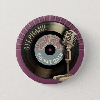 Karaoke Queen Retro Mic And Record Pinback Button by CasamsMusicMachine at Zazzle