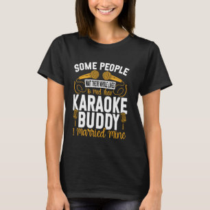 Karaoke Singer Husband Wife Marriage Wedding 80s R T-Shirt