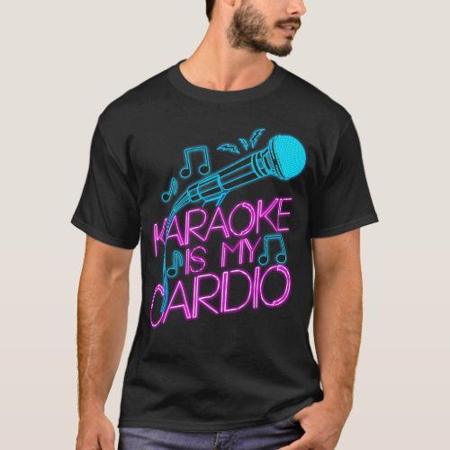 Karaoke Singer Karaoke Is My Cardio 80s Retro T_Shirt